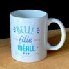 Mug Belle Fille Idéale -Cadeau boutique mug belle fille ideale