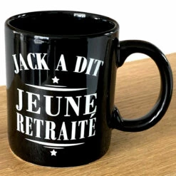 Mug Jack A Dit Jeune Retraité -Cadeau boutique mug jack a dit jeune retraite 2
