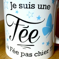 Mug Je Suis Une Fée... La Fée Pas Chier !!! -Cadeau boutique mug je suis une fee la fee pas chier 1 3