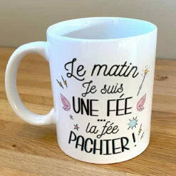 Mug Le Matin Je Suis Une Fée, La Fée Pachier